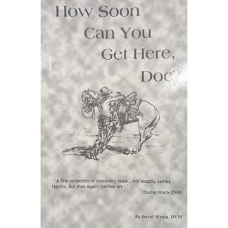 How Soon Can You Get Here, Doc? by David Wynia