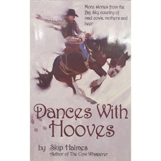 Dances With Hooves by Skip Halmes