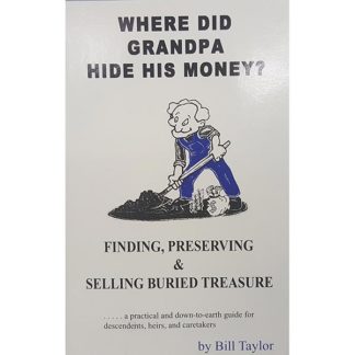 Where Did Grandpa Hide His Money? by Bill Taylor