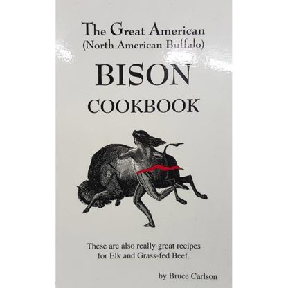 The Great American Bison Cookbook by Bruce Carlson