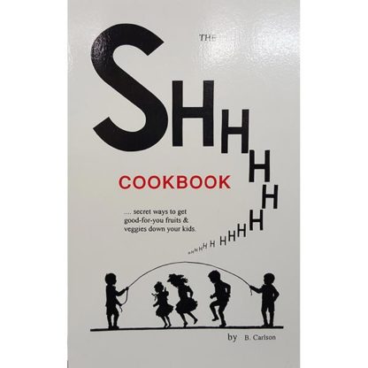 The Shhh Cookbook by Bruce Carlson