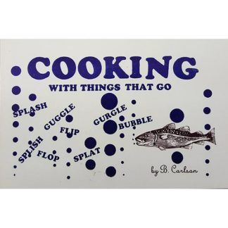 Cooking with Things That Go Splash by Bruce Carlson