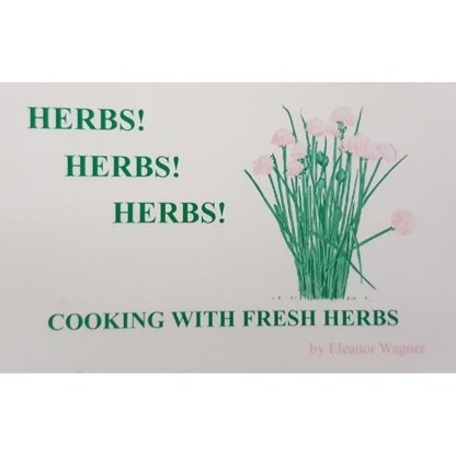 Herbs! Herbs! Herbs! Cooking with Herbs by Eleanor Wagner