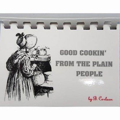 Good Cookin' from the Plain People by Bruce Carlson