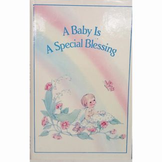 A Baby Is A Special Blessing by Karen J. Carroll