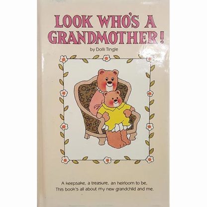 Look Who's a Grandmother! by Dolli Tingle