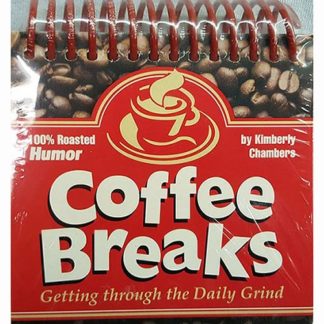 Coffee Breaks: Getting Through the Daily Grind by Kimberly Chambers