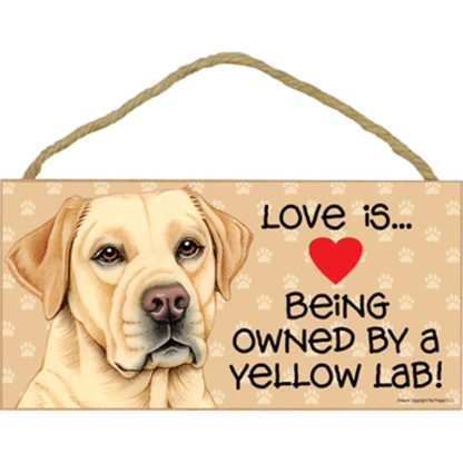 Love is Being Owned by Yellow Lab Labrador Retriever Plaque